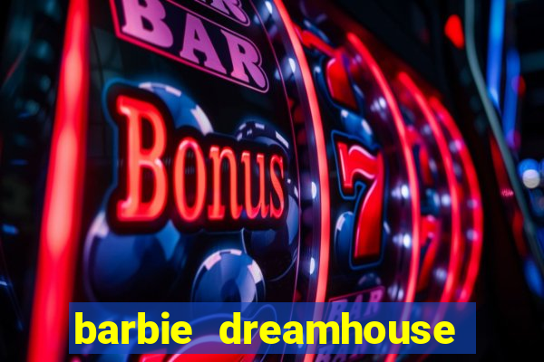 barbie dreamhouse adventures jogo tudo desbloqueado